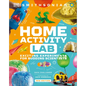 Home Activity Lab: Exciting Experiments for Budding Scientists - Hardcover
