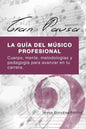 Gran Pausa: La guia del musico profesional: Cuerpo, mente, metodologias y pedagogia para avanzar en tu carrera. - Paperback
