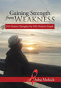 Gaining Strength from Weakness: 101 Positive Thoughts for HIV Positive People - Hardcover