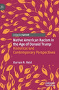 Native American Racism in the Age of Donald Trump: Historical and Contemporary Perspectives - Hardcover