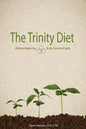 The Trinity Diet: Lifestyle Balancing - Body, Soul and Spirit - Paperback