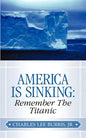 America Is Sinking: Remember the Titanic - Paperback