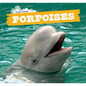Porpoises - Library Binding