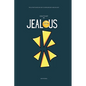 How to Not be Jealous: The Ultimate Guide on How to overcome Envy and Jealousy - Paperback