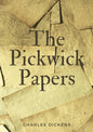 The Pickwick Papers: The Posthumous Papers of the Pickwick Club - Paperback