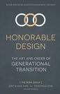 Honorable Design: The Art and Order of Generational Transition - Paperback