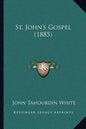 St. John's Gospel (1885) - Paperback