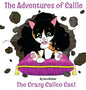 Callie: The Crazy Calico Cat - Hardcover