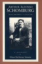 Arthur Alfonso Schomburg: Black Bibliophile & Collector - Paperback