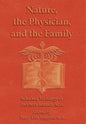 Nature, the Physician, and the Family: Selected Writings of Herbert Ratner, M.D. - Hardcover