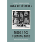There's No Turning Back - Hardcover