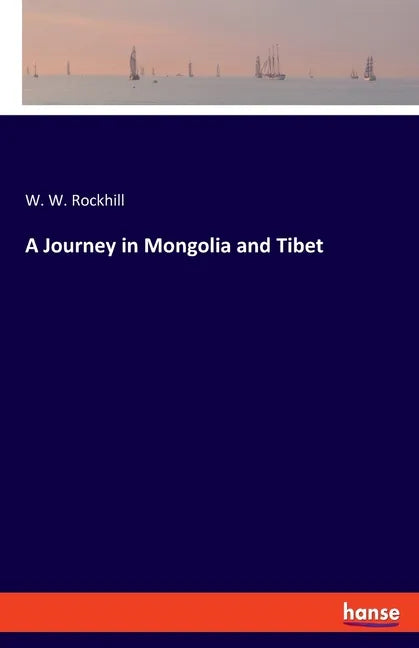 A Journey in Mongolia and Tibet - Paperback
