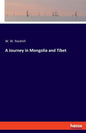 A Journey in Mongolia and Tibet - Paperback