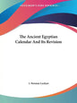 The Ancient Egyptian Calendar and Its Revision - Paperback