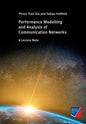 Performance Modeling and Analysis of Communication Networks: A Lecture Note - Paperback
