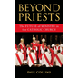 Beyond Priests: The Future of Ministry in the Catholic Church - Hardcover