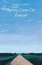 Spring Came on Forever - Paperback