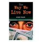The Way We Live Now - Paperback