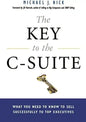 The Key to the C-Suite: What You Need to Know to Sell Successfully to Top Executives - Paperback