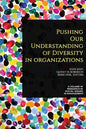 Pushing our Understanding of Diversity in Organizations - Paperback