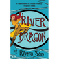 River Dragon: A Hidden Secret. An Ancient Prophecy. A Queen's Ordeal. - Paperback