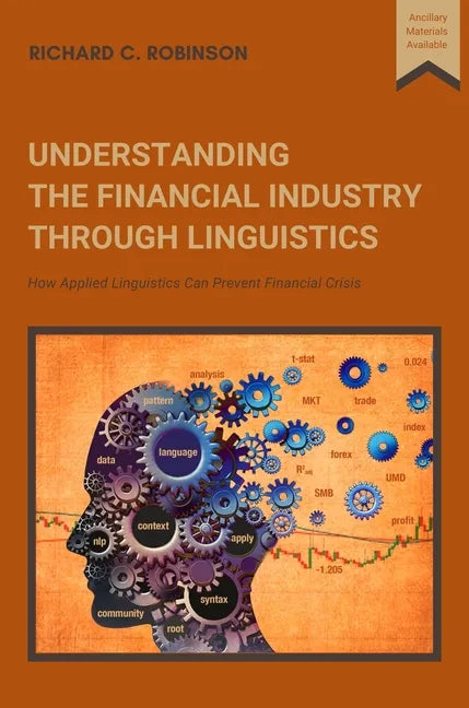 Understanding the Financial Industry Through Linguistics: How Applied Linguistics Can Prevent Financial Crisis - Paperback
