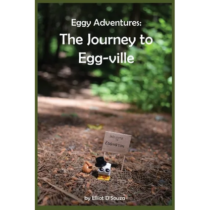 Eggy Adventures: The Journey to Egg-ville - Paperback