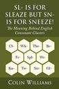Sl- is for Sleaze but Sn- is for Sneeze! - Paperback