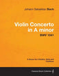 Violin Concerto in A minor - A Score for 3 Violins, Viola and Continuo BWV 1041 - Paperback