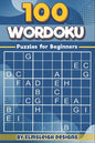 100 Wordoku Puzzles for Beginners: A Word Sudoku Puzzle Book - Letter Based Brain Teaser Puzzle Book for Puzzle lovers - Paperback