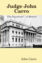 Judge John Carro - "The Nuyorican" - A Memoir - Paperback