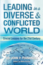 Leading in a Diverse & Conflicted World: Crucial Lessons for the 21st Century - Paperback