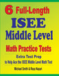 6 Full-Length ISEE Middle Level Math Practice Tests: Extra Test Prep to Help Ace the ISEE Middle Level Math Test - Paperback