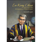 Lee Kong Chian: Educationalist Entrepreneur Philanthropist - Hardcover