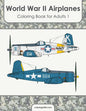 World War II Airplanes Coloring Book for Adults 1 - Paperback