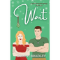 Wait: A 3000 Reasons Series Novella - Paperback