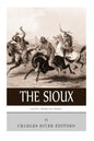 Native American Tribes: The History and Culture of the Sioux - Paperback