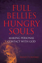 Full Bellies Hungry Souls - Paperback