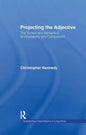 Projecting the Adjective: The Syntax and Semantics of Gradability and Comparison - Paperback
