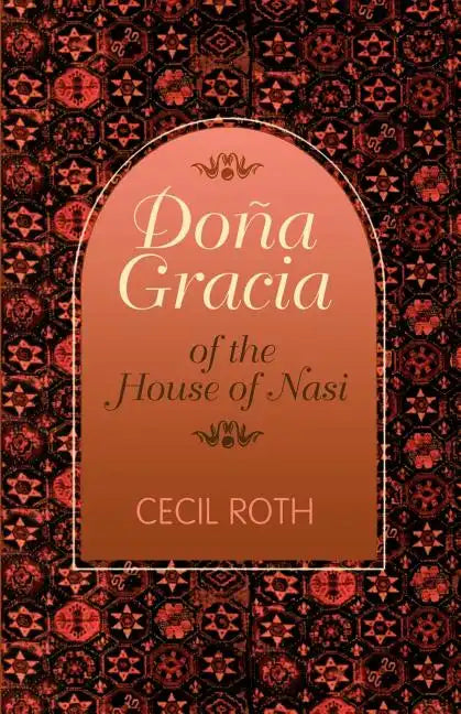 Dona Gracia of the House of Nasi - Paperback