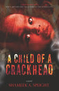 A Child of A Crack Head - Paperback