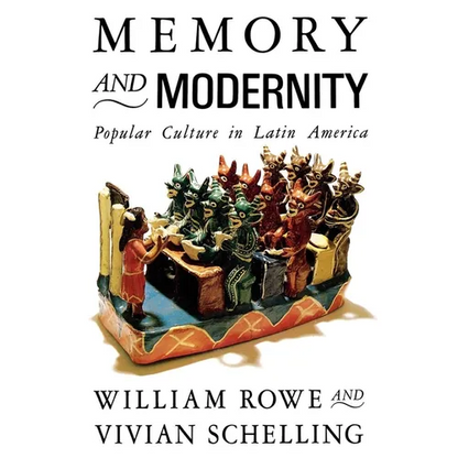 Memory and Modernity: Popular Culture in Latin America - Paperback