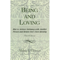 Being and Loving: How to Achieve Intimacy with Another Person and Retain One's Own Identity - Paperback