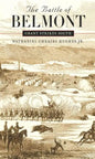 The Battle of Belmont: Grant Strikes South - Paperback