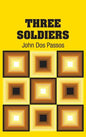Three Soldiers - Hardcover