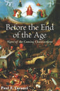 Before the End of the Age: Signs of the Coming Chastisement - Paperback