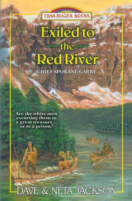 Exiled to the Red River: Introducing Chief Spokane Garry - Paperback