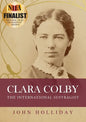 Clara Colby: The International Suffragist - Paperback
