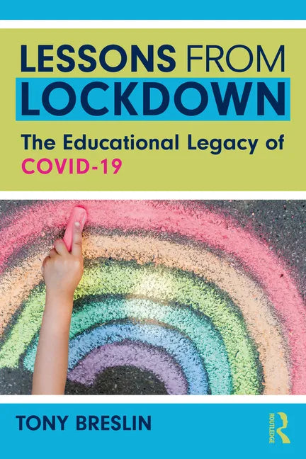 Lessons from Lockdown: The Educational Legacy of Covid-19 - Paperback