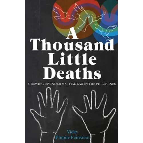 A Thousand Little Deaths: Growing Up Under Martial Law in the Philippines - Paperback